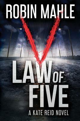 Law of Five by Robin Mahle