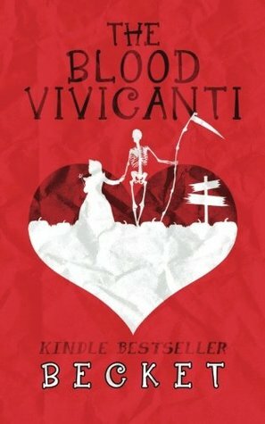The Blood Vivicanti: A Novel of New Blood Drinkers by Anne Rice, Becket