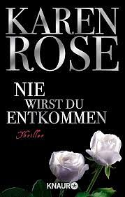 Nie wirst du entkommen by Karen Rose