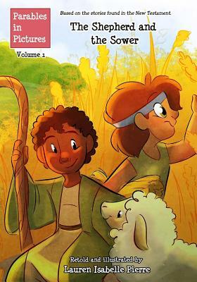 The Shepherd and the Sower by Lauren Isabelle Pierre