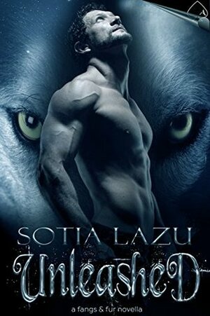 Unleashed: A Fangs and Fur Novella by Sotia Lazu