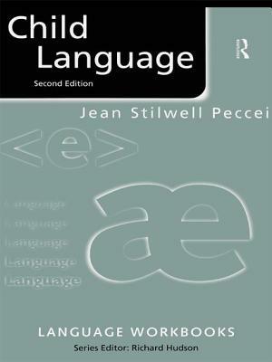 Child Language by Jean Stilwell Peccei