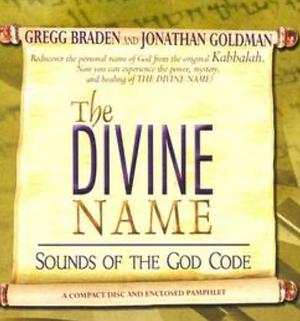 The Divine Name Sounds of the God Code by Gregg Braden