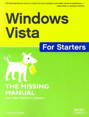 Windows Vista for Starters: The Missing Manual: The Missing Manual by David Pogue