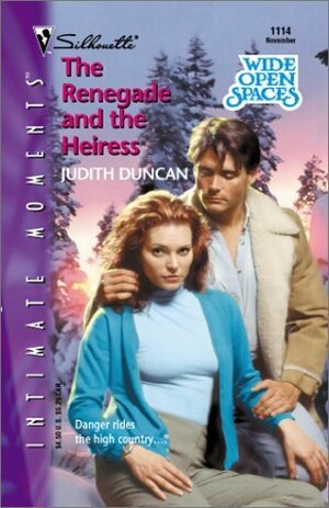 The Renegade and the Heiress by Judith Duncan