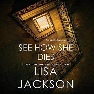 See How She Dies by Lisa Jackson