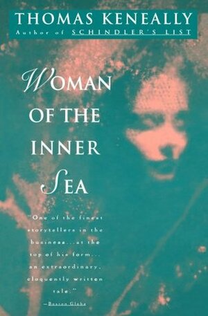 Woman of the Inner Sea by Thomas Keneally