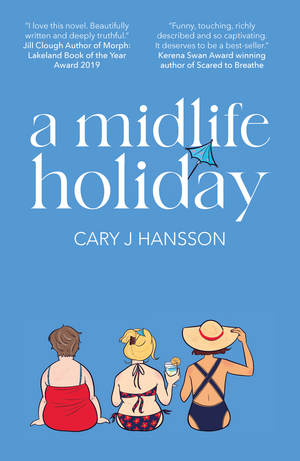A Midlife Holiday by Cary J Hansson