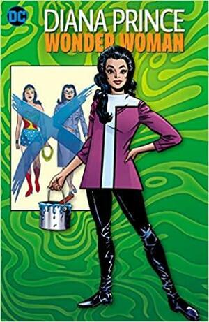 Wonder Woman: Diana Prince: Celebrating the '60s Book One by Denny O'Neil
