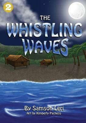 The Whistling Waves by Samson Leri