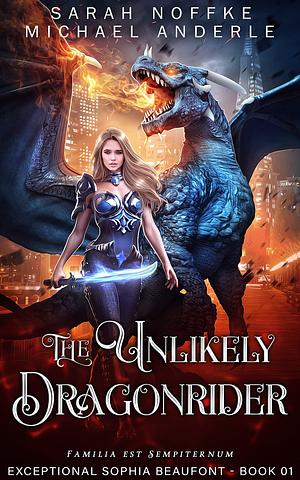 The Unlikely Dragonrider  by Sarah Noffke, Michael Anderle