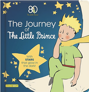 The Journey of The Little Prince by Carine Laforest, Corinne Delporte