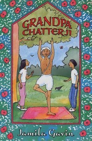 Grandpa Chatterji by Peter Bailey, Jamila Gavin