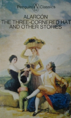 The Three-Cornered Hat and Other Stories by Pedro Antonio de Alarcón, Michael Alpert
