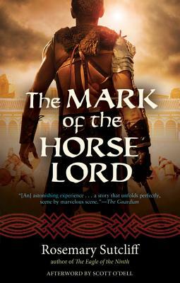 The Mark of the Horse Lord by Rosemary Sutcliff