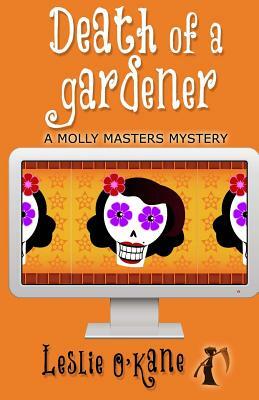 Death of a Gardner: Illustrated Edition by Leslie O'Kane