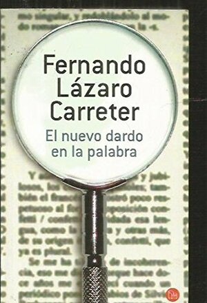 El Nuevo Dardo En La Palabra by Fernando Lázaro Carreter