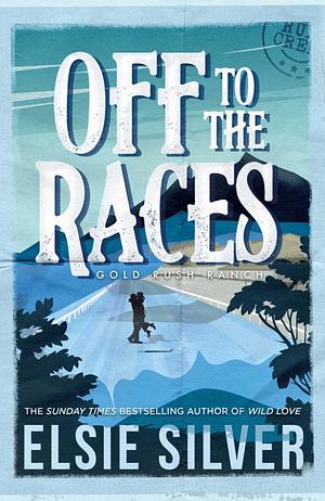 Off to the Races by Elsie Silver