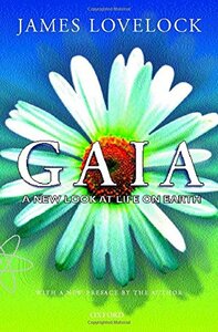 Gaia: A New Look at Life on Earth by James Lovelock