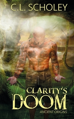 Clarity's Doom by C.L. Scholey