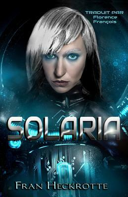 Solaria by Fran Heckrotte