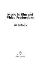 Music in Film and Video Productions by Dan Carlin