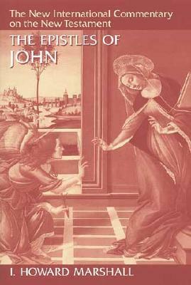 The Epistles of John by I. Howard Marshall