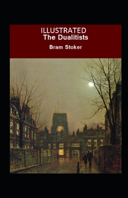 The Dualitists Illustrated by Bram Stoker