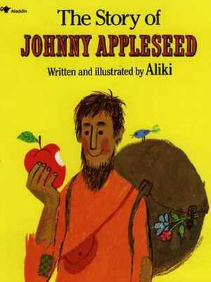 The Story of Johnny Appleseed by Aliki