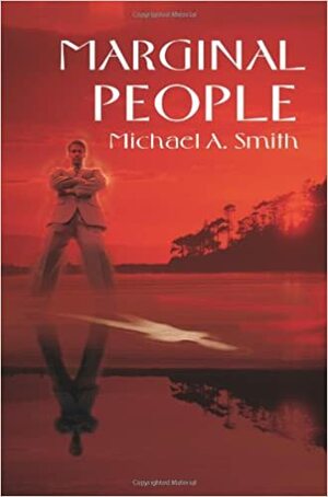 Marginal People by Michael A. Smith