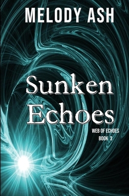 Sunken Echoes (A Short Story) by Melody Ash