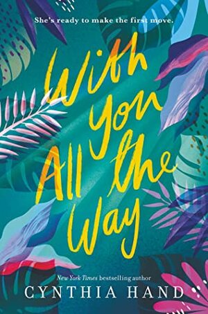 With You All the Way by Cynthia Hand