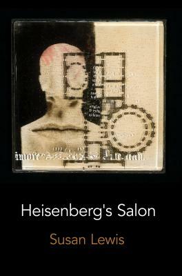Heisenberg's Salon by Susan Lewis