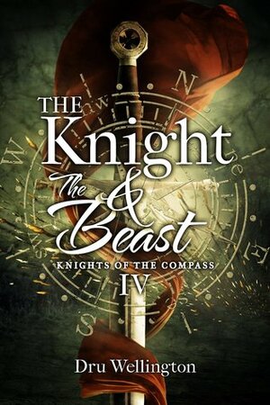 The Knight and The Beast by Dru Wellington
