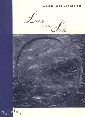Love and the Soul by Alan Williamson