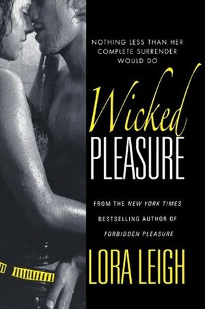 Wicked Pleasure by Lora Leigh