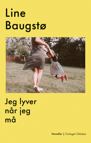 Jeg lyver når jeg må by Line Baugstø