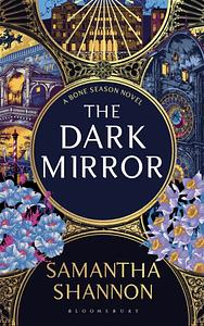 The Dark Mirror by Samantha Shannon