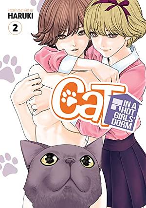 Cat in a Hot Girls' Dorm, Vol. 2 by Haruki, Haruki