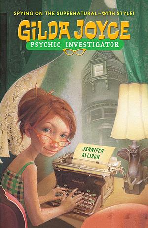 Gilda Joyce, Psychic Investigator by Jennifer Allison