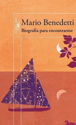 Biografía para encontrarme by Mario Benedetti