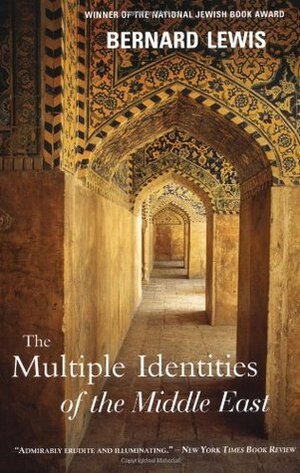 The Multiple Identities of the Middle East by Bernard Lewis