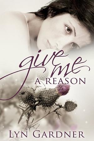 Give Me a Reason by Lyn Gardner