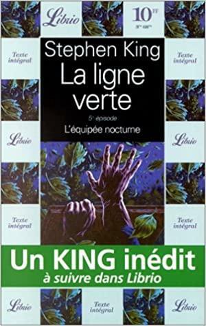 La Ligne verte, 5e épisode : L'équipée nocturne by Stephen King