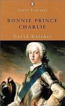 Bonnie Prince Charlie: The Life and Times of Charles Edward Stuart by David Daiches