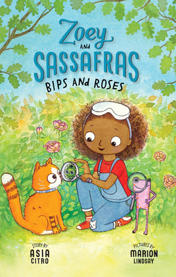 Bips and Roses: Zoey and Sassafras #8 by Asia Citro