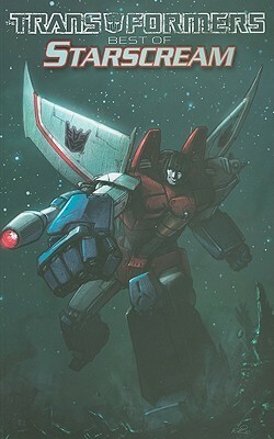 Transformers: Best of Starscream by Various, Bob Budiansky, E.J. Su, Alex Milne, Simon Furman, Don Figueroa