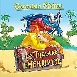 Lost Treasure of the Emerald Eye by Geronimo Stilton