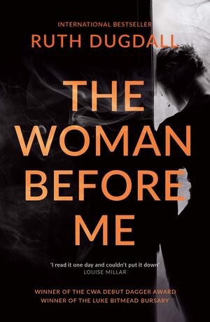 The Woman Before Me by Ruth Dugdall