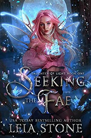 Seeking the Fae by Leia Stone